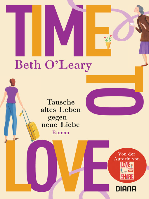 Title details for Time to Love – Tausche altes Leben gegen neue Liebe by Beth O'Leary - Available